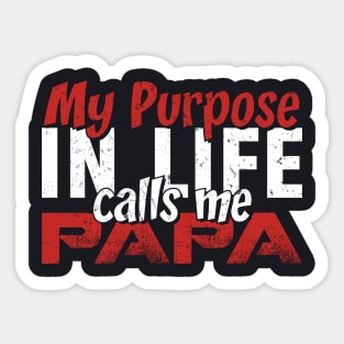 My purpose in Life Calls Me Papa Gift Tee for Men Father's day Sticker